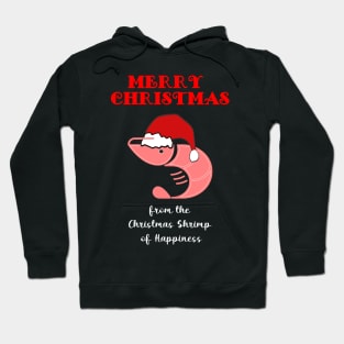 Merry Christmas from the Christmas Shrimp of Happiness, family T-shirt Hoodie